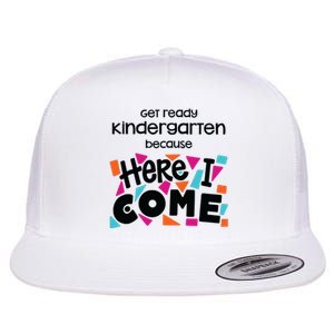 Get Ready Kindergarten Because Here I Come Flat Bill Trucker Hat