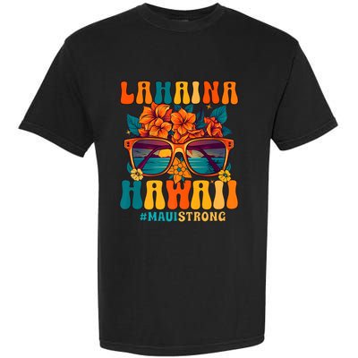 Groovy Retro Lahaina Pray For Maui Hawaii Strong Garment-Dyed Heavyweight T-Shirt