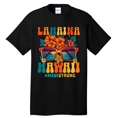 Groovy Retro Lahaina Pray For Maui Hawaii Strong Tall T-Shirt