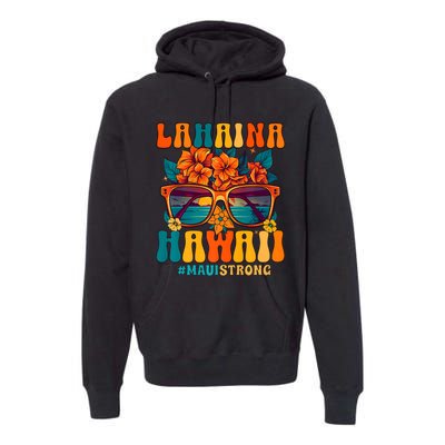 Groovy Retro Lahaina Pray For Maui Hawaii Strong Premium Hoodie