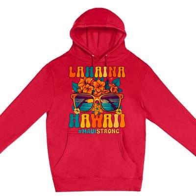 Groovy Retro Lahaina Pray For Maui Hawaii Strong Premium Pullover Hoodie