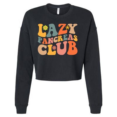 Groovy Retro Lazy Pancreas Club Type 1 Diabetes Awareness Cute Gift Cropped Pullover Crew