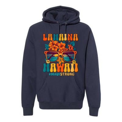 Groovy Retro Lahaina Pray for Maui Hawaii Strong Premium Hoodie