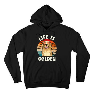 Golden Retriever Life is Golden Tee Golden Owner Tall Hoodie