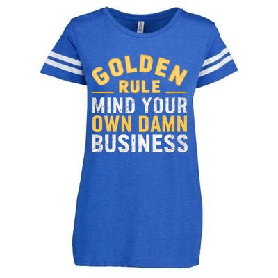 Golden Rule Mind Your Own Damn Business Golden Rule Enza Ladies Jersey Football T-Shirt