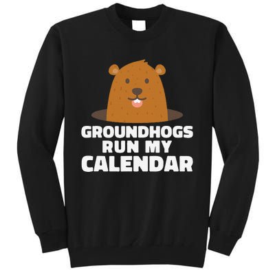 Groundhogs Run My Calendar February Weather Winter Spring Tall Sweatshirt