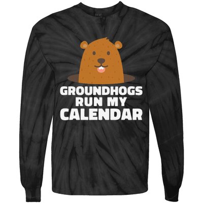 Groundhogs Run My Calendar February Weather Winter Spring Tie-Dye Long Sleeve Shirt