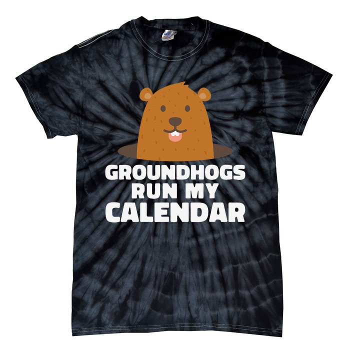 Groundhogs Run My Calendar February Weather Winter Spring Tie-Dye T-Shirt