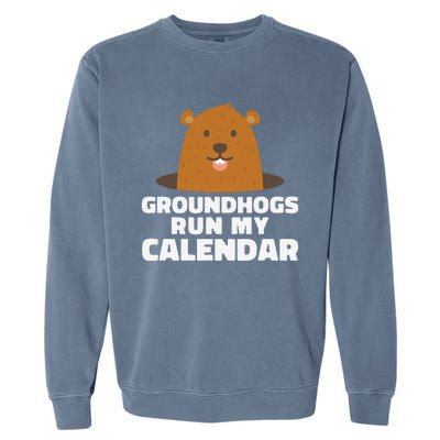 Groundhogs Run My Calendar February Weather Winter Spring Garment-Dyed Sweatshirt