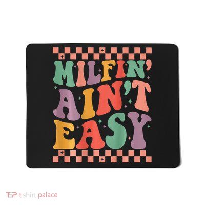 Groovy Retro Milfin Aint Easy Milf New Mom Mousepad