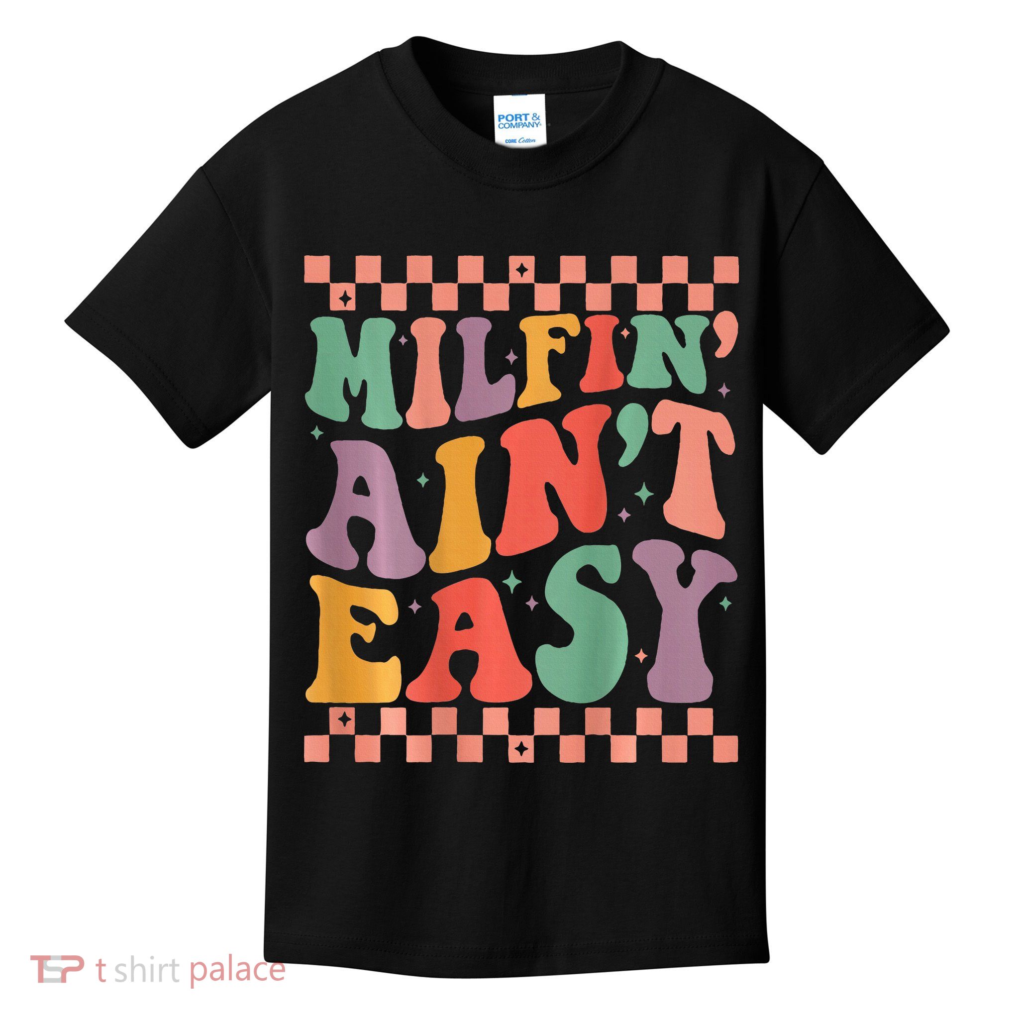 Groovy Retro Milfin Aint Easy Milf New Mom Kids T-Shirt