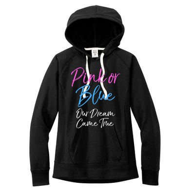 Gender Reveal Mom And Dad Pink Or Blue Our Dream Came True Gift Women's Fleece Hoodie