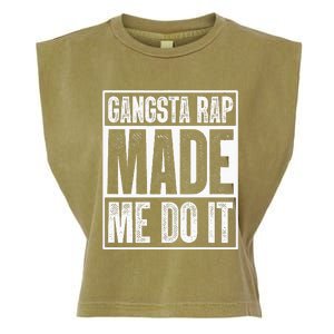 Gangsta Rap Made Me Do It Hiphop Rap Music 80s 90s Party Garment-Dyed Women's Muscle Tee