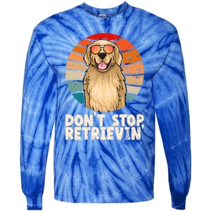 Golden Retriever Meaningful Gift Dont Stop Retrievin Tee Golden Cute Gift Tie-Dye Long Sleeve Shirt