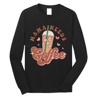 Groovy Retro Mama Needs Coffee Funny Mother's Day Long Sleeve Shirt