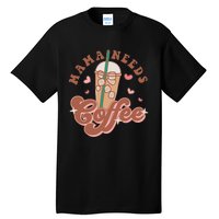 Groovy Retro Mama Needs Coffee Funny Mother's Day Tall T-Shirt