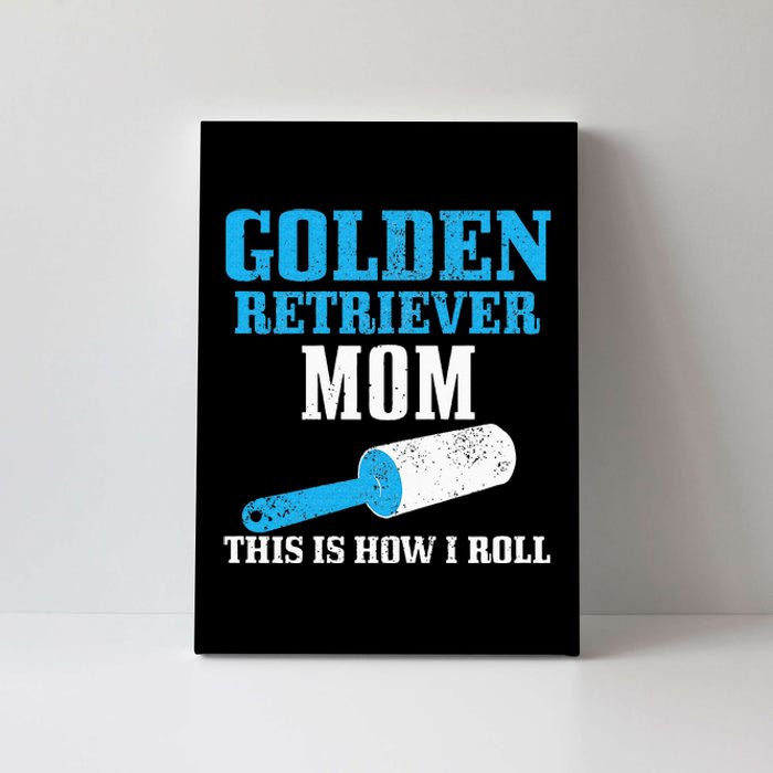 Golden Retriever Mom Dog Hair Funny Golden Retriever Mama Canvas