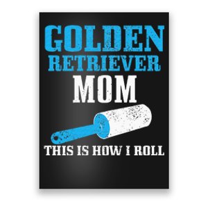 Golden Retriever Mom Dog Hair Funny Golden Retriever Mama Poster