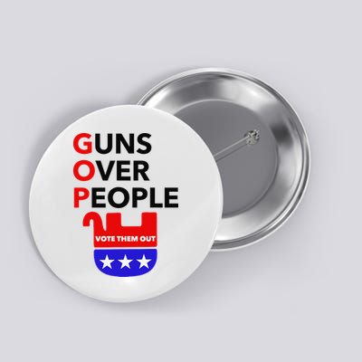 Gun Reform Now GOP Guns Over People Vote Them Out Button