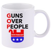 Gun Reform Now GOP Guns Over People Vote Them Out 11oz C Handle Ceramic Mug