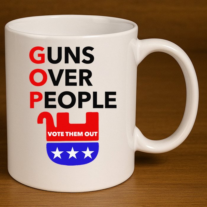 Gun Reform Now GOP Guns Over People Vote Them Out 11oz C Handle Ceramic Mug