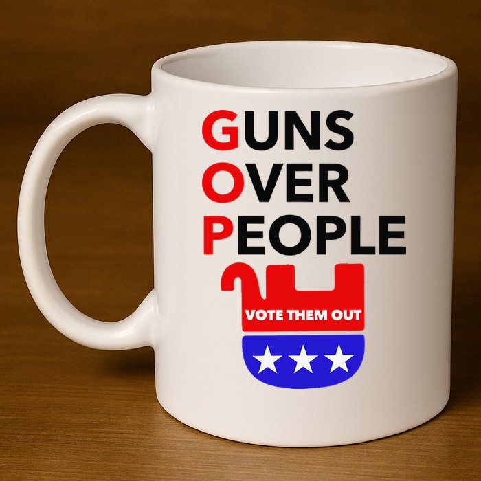 Gun Reform Now GOP Guns Over People Vote Them Out 11oz C Handle Ceramic Mug
