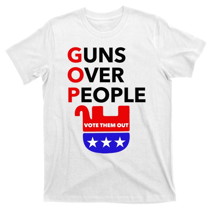 Gun Reform Now Gopguns Over People Vote Them Out T-Shirt