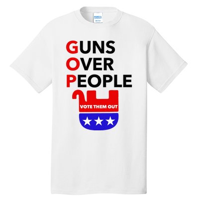 Gun Reform Now Gopguns Over People Vote Them Out Tall T-Shirt