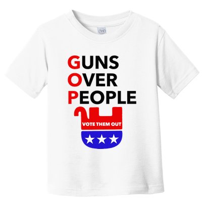 Gun Reform Now Gopguns Over People Vote Them Out Toddler T-Shirt