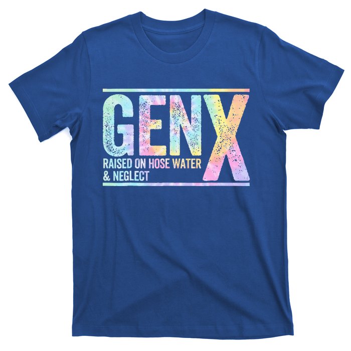 Genx Raised On Hose Water & Neglect T-Shirt