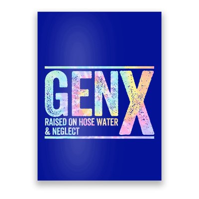 Genx Raised On Hose Water & Neglect Poster