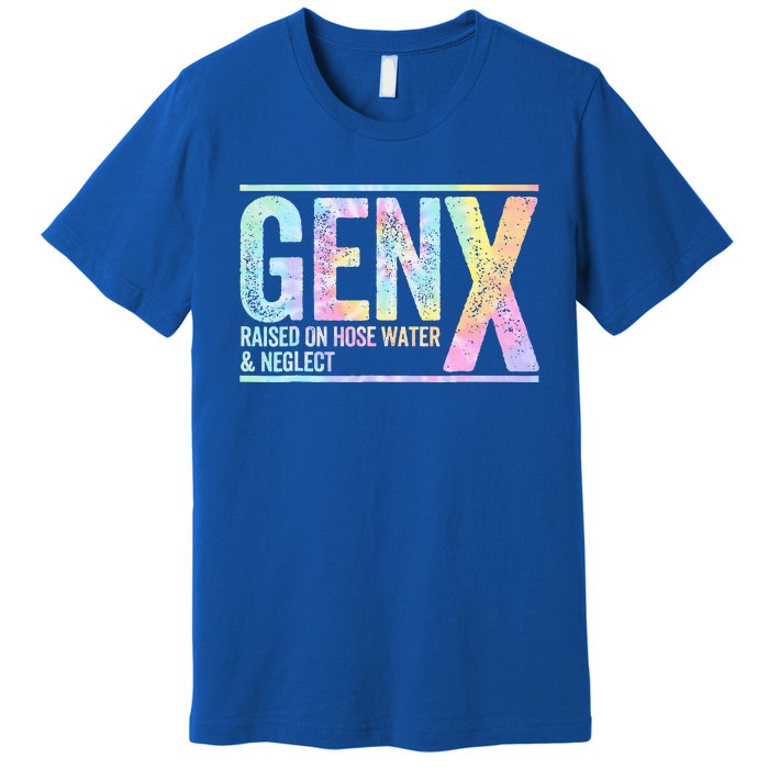 Genx Raised On Hose Water & Neglect Premium T-Shirt