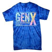 Genx Raised On Hose Water & Neglect Tie-Dye T-Shirt