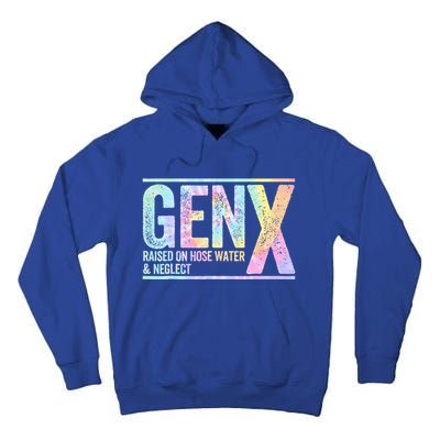 Genx Raised On Hose Water & Neglect Tall Hoodie