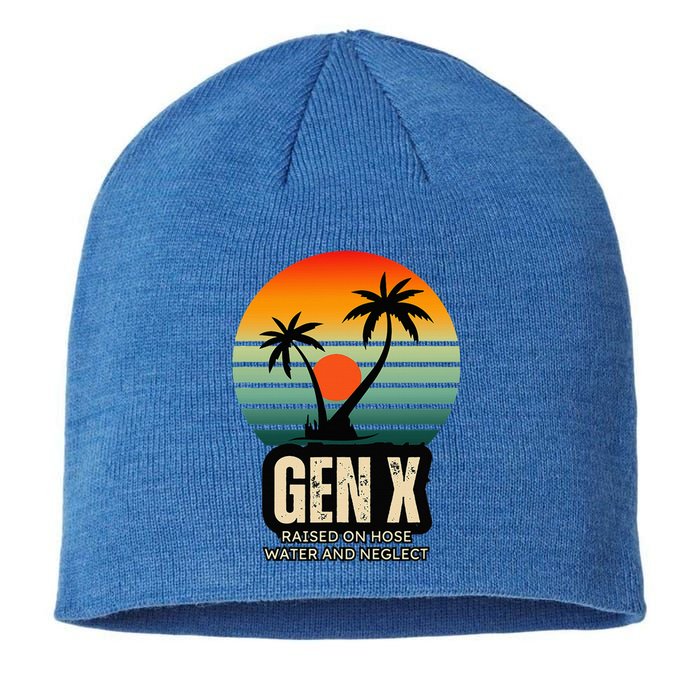 Genx Raised On Hose Water And Neglect Sustainable Beanie