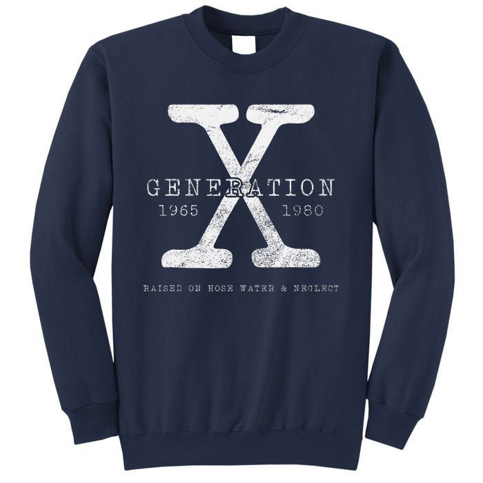 Genx Raised On Hose Water And Neglect Humor Sweatshirt