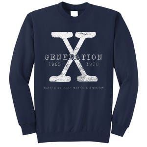 Genx Raised On Hose Water And Neglect Humor Tall Sweatshirt