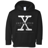 Genx Raised On Hose Water And Neglect Toddler Hoodie