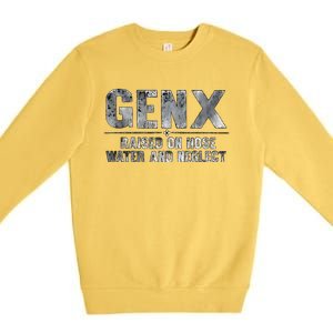 Genx Raised On Hose Water And Neglect Premium Crewneck Sweatshirt