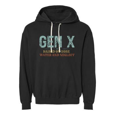 Genx Raised On Hose Water And Neglect Garment-Dyed Fleece Hoodie