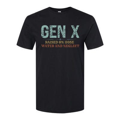 Genx Raised On Hose Water And Neglect Softstyle CVC T-Shirt