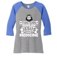 Girl Runs On Jesus And Medicine Cool Gift Women's Tri-Blend 3/4-Sleeve Raglan Shirt