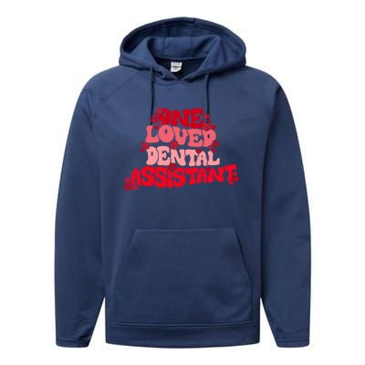 Groovy Retro One Loved Dental Assistant Happy Valentines Day Funny Gift Performance Fleece Hoodie