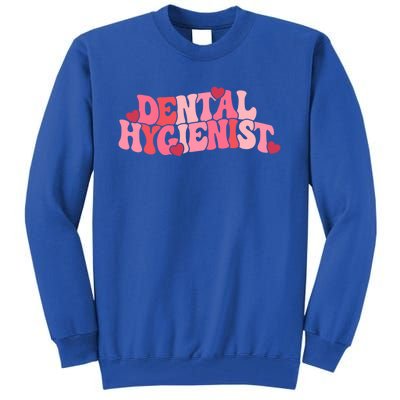 Groovy Retro One Loved Dental Hygienist Happy Valentines Day Gift Tall Sweatshirt