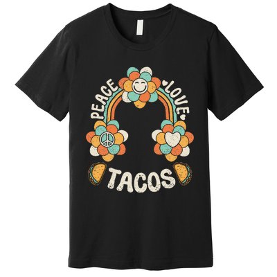 Groovy Rainbow Outfit Mexican Food Lover Peace Love Tacos Premium T-Shirt