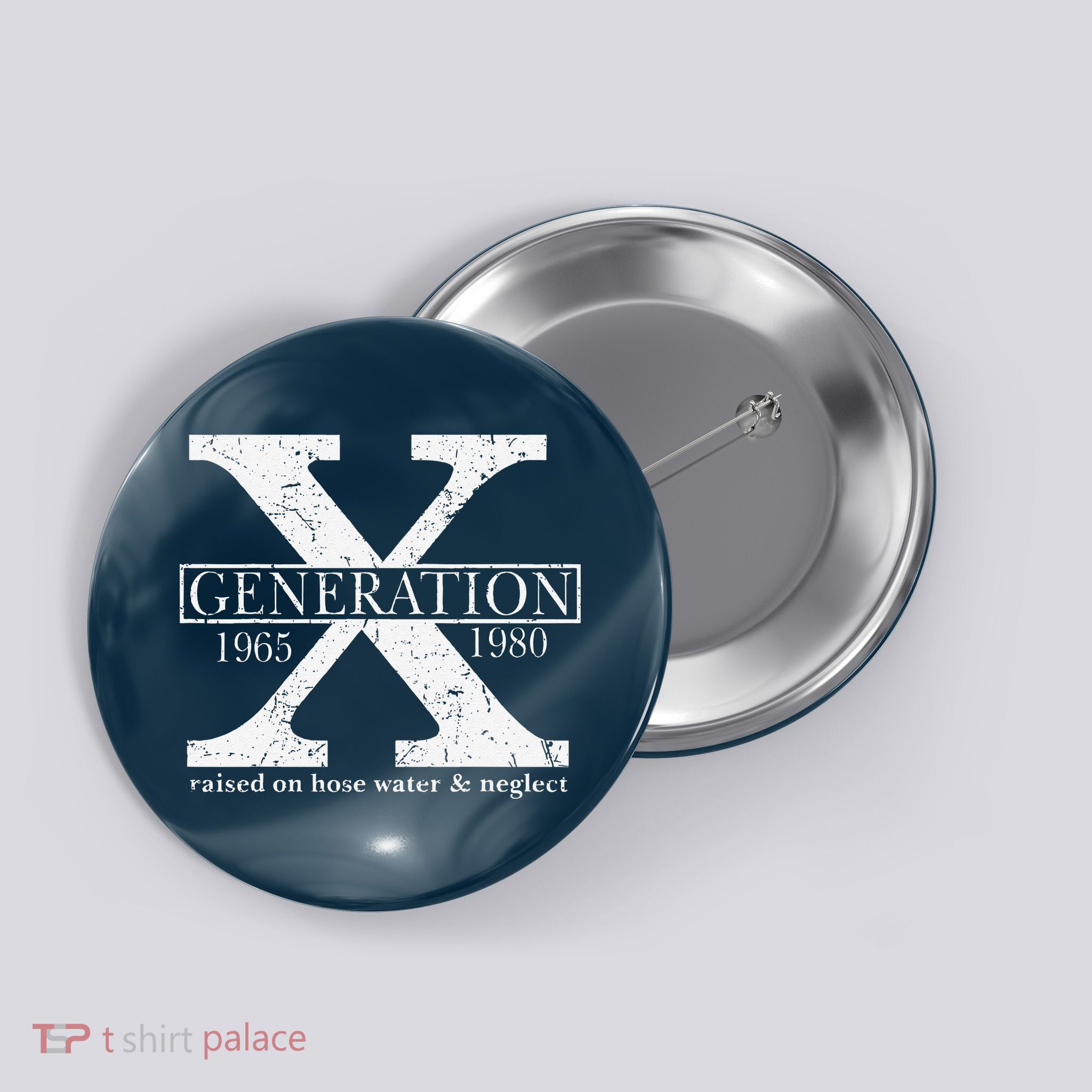 Genx Raised On Hose Water And Neglect Humor Button