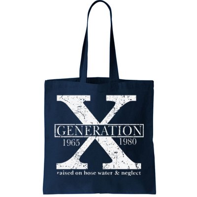 Genx Raised On Hose Water And Neglect Humor Tote Bag