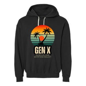 Genx Raised On Hose Water And Neglect Garment-Dyed Fleece Hoodie