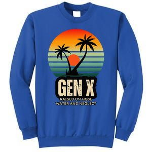 Genx Raised On Hose Water And Neglect Sweatshirt