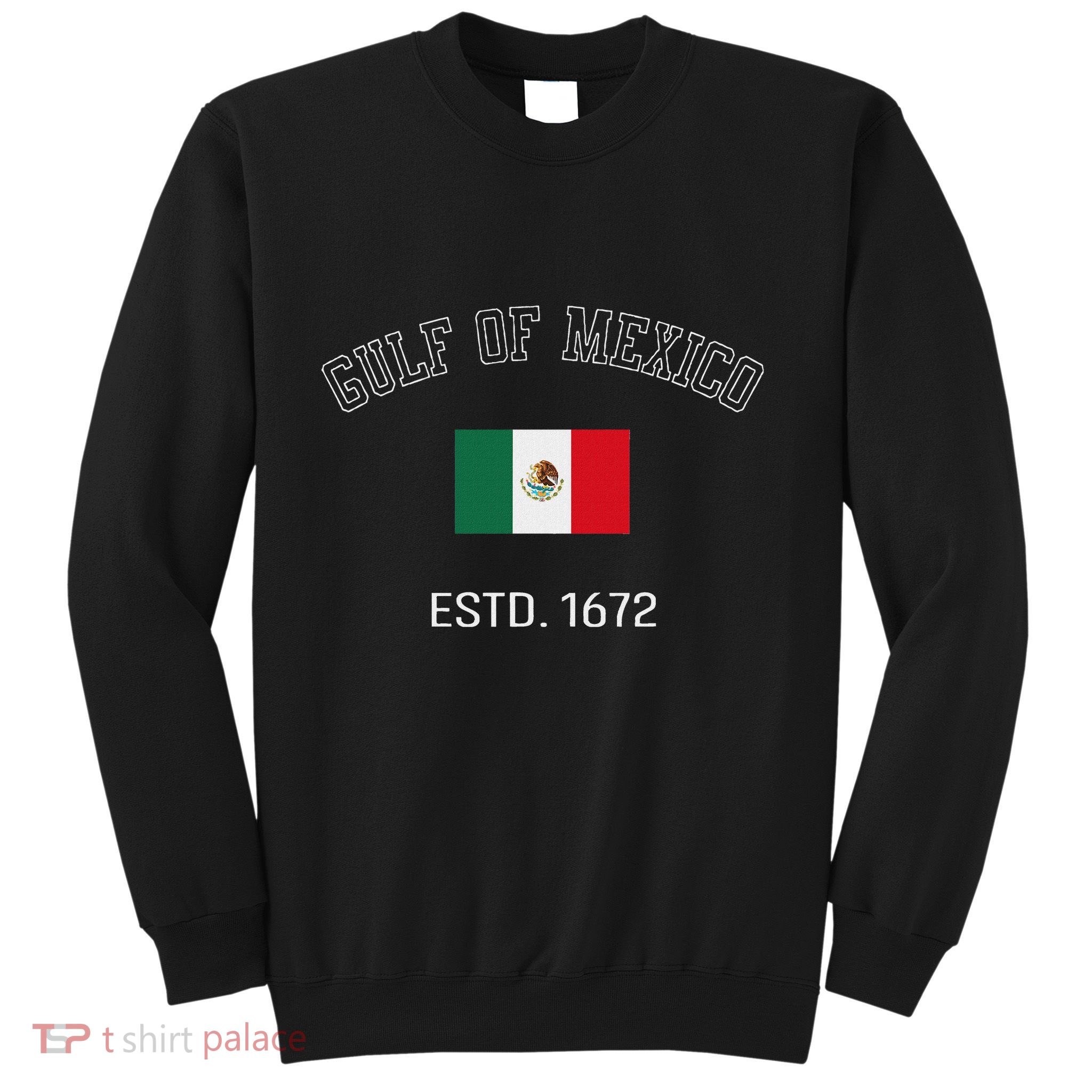 Gulf Retro Of Mexico Forever Estd 1672 Mexican Flag Gulf Sweatshirt